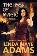 Cover: The Ides of Magic (The Story Collector Sorceress) - The Story Collector Sorceress