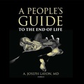 Cover: A People's Guide to the End of Life - Waterside Productions, Inc.