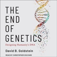 Enlarge image Cover: The End of Genetics - Tantor Audio