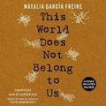 Cover: This World Does Not Belong to Us - Blackstone Publishing