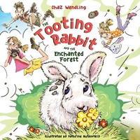 Enlarge image Cover: The Tooting Rabbit and the Enchanted Forest - Chaz Wendling