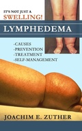 Cover: It's Not Just a Swelling! Lymphedema - Prolymph Consultants Publishing