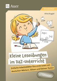 Abbildung von: Kleine Leseübungen im DaZ-Unterricht - Auer Verlag in der AAP Lehrerwelt GmbH