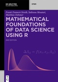 Cover: Mathematical Foundations of Data Science Using R - De Gruyter Oldenbourg
