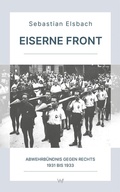 Cover: Eiserne Front - Weimarer Verlagsgesellschaft ein Imprint von Verlagshaus R&ouml;merweg