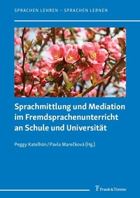 Abbildung von: Sprachmittlung und Mediation im Fremdsprachenunterricht an Schule und Universität - Frank & Timme