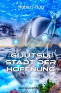 Cover: Gijutsu, Stadt der Hoffnung - Illustrierte Sonderausgabe - epubli