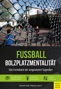 Abbildung von: Fußball - Bolzplatzmentalität - Meyer & Meyer