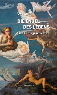 Enlarge image Cover: Die Engel des Lebens - Lepanto Verlag