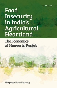Abbildung von: Food Insecurity in India's Agricultural Heartland - OUP eBook