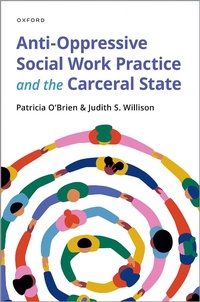 Enlarge image Cover: Anti-Oppressive Social Work Practice and the Carceral State - OUP eBook