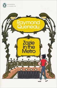 Enlarge image Cover: Zazie in the Metro - Penguin Classics