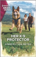 Cover: Her K-9 Protector - Harlequin Romantic Suspense