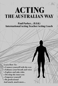 Cover: Acting The Australian Way - Australian Institute Dramatic Arts
