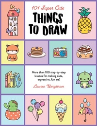 Abbildung von: 101 Super Cute Things to Draw: Volume 2 - Walter Foster Publishing