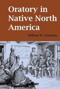 Enlarge image Cover: Oratory in Native North America - University of Arizona Press