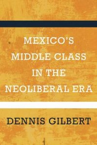 Enlarge image Cover: Mexico's Middle Class in the Neoliberal Era - University of Arizona Press
