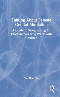 Abbildung von: Talking About Female Genital Mutilation - Routledge