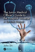 Cover: The Junior Medical Officer's Guide to the Hospital Universe - CRC Press