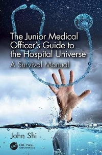 Enlarge image Cover: The Junior Medical Officer's Guide to the Hospital Universe - CRC Press