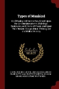 Enlarge image Cover: Types of Mankind - Andesite Press