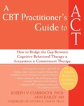 Cover: CBT Practitioner's Guide to ACT - New Harbinger Publications