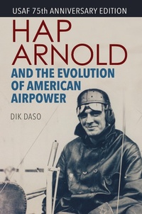 Abbildung von: Hap Arnold and the Evolution of American Airpower - Smithsonian Books