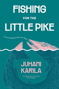 Abbildung von: Fishing for the Little Pike - Restless Books