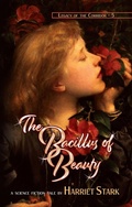 Cover: The Bacillus of Beauty (Legacy of the Corridor, #5) - Hemelein Publications