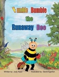 Cover: Fumble Bumble the Runaway Bee - Westwood Books Publishing