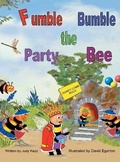 Cover: Fumble Bumble the Party Bee - Westwood Books Publishing