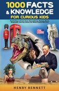 Cover: 1000 Facts & Knowledge for Curious Kids - Liberstax Publishing LTD
