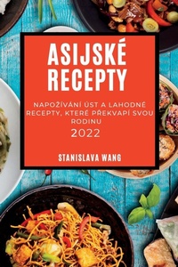 Abbildung von: Asijske Recepty 2022 - STANISLAVA WANG