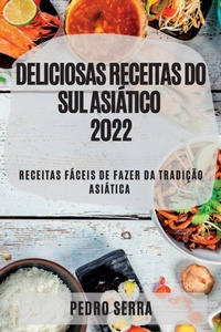 Abbildung von: Deliciosas Receitas Do Sul Asiatico 2022 - PEDRO SERRA