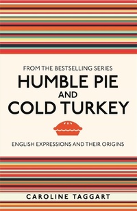 Enlarge image Cover: Humble Pie and Cold Turkey - Michael O'Mara Books Ltd