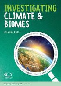 Enlarge image Cover: Investigating Climate and Biomes - Geographical Association