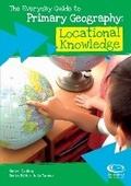 Cover: The Everyday Guide to Primary Geography: Locational Knowledge - Geographical Association