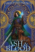 Cover: An Inheritance of Ash and Blood - Rarn Publishing