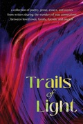 Cover: Trails of Light - 300 South Media Group