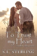 Cover: To Trust my Heart (Willow Valley, #2) - S.L. Sterling