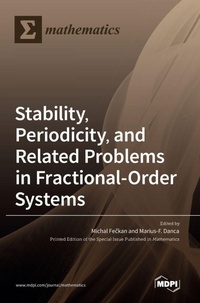 Enlarge image Cover: Stability, Periodicity, and Related Problems in Fractional-Order Systems - MDPI AG