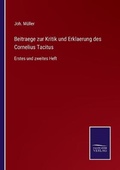 Cover: Beitraege zur Kritik und Erklaerung des Cornelius Tacitus - Salzwasser-Verlag