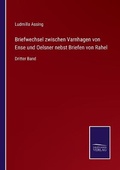 Cover: Briefwechsel zwischen Varnhagen von Ense und Oelsner nebst Briefen von Rahel - Salzwasser-Verlag