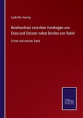 Cover: Briefwechsel zwischen Varnhagen von Ense und Oelsner nebst Briefen von Rahel - Salzwasser-Verlag