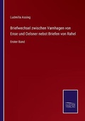 Cover: Briefwechsel zwischen Varnhagen von Ense und Oelsner nebst Briefen von Rahel - Salzwasser-Verlag