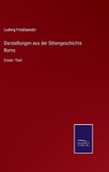 Cover: Darstellungen aus der Sittengeschichte Roms - Salzwasser-Verlag