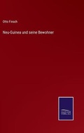 Cover: Neu-Guinea und seine Bewohner - Salzwasser-Verlag