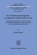 Bild: Das Versicherungsvertragsrecht - ein Spiegel der vorgesetzlichen Praxis? - Duncker & Humblot