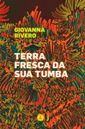 Cover: Terra fresca da sua tumba - Editora Incompleta