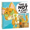 Cover: This Is Not a Cat - Chang Jiang Shao Nian Er Tong Chu Ban She